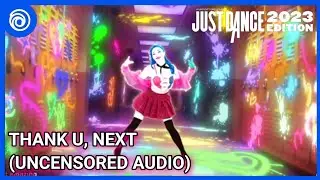 thank you, next (Uncensored Audio) by Ariana Grande | Just Dance 2023 Edition | Full Gameplay