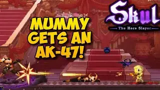The Mummy Upgrades! | Skul: The Hero Slayer