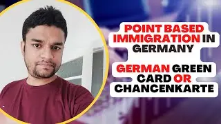 Point Based Immigration In Germany | Opportunity Card | Chancenkarte | Germany Green Card