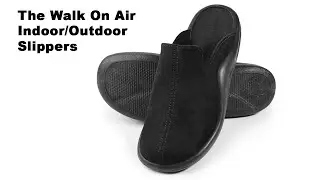 The Walk On Air Indoor/Outdoor Slippers