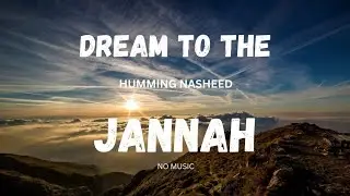 Islamic Background Nasheed Vocals Only | Dream To The Jannah | Happy Background Nasheed Music