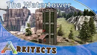 ARK: How to Build A Water Tower 