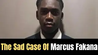 The Sad case of Marcus Fakana