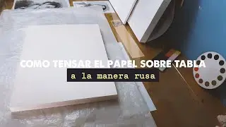 como tensar un papel sobre tabla a la manera rusa