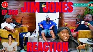 (EP.568) JIM JONES ON PODCAST AND CHILL WITH MAC G & SOL (OFFICIAL VIDEO) REACTION