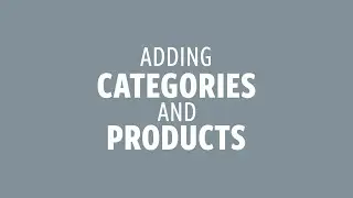 Adding Categories and Products - Shift4Shop
