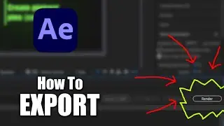 How To Export Video In After Effects - Full Guide