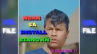 Ma Rangbah || Ngan sa install biang kñ🤣 || Comedy video/ XML file alight motion 📁
