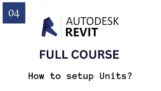 Revit Full Course Part 04 : Start a Project | How to set Units of Project?