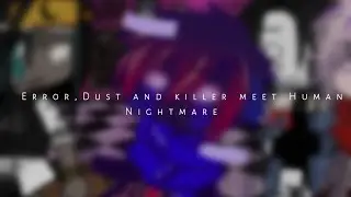 Error,Dust and Killer meet Human Nightmare|| Undertale AU||Short||My AY|| Part 1