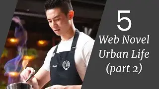 Rekomendasi 5 Web Novel/Novel Online Genre Urban Life (Part 2)