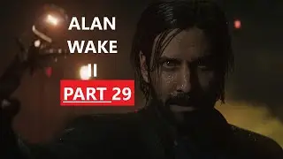 ALAN WAKE 2 Gameplay Walkthrough Part 29 [4K 60FPS PC] - No Commentary