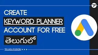 Keyword Planner: Create Google Ads Keyword Planner Account In Telugu | Keyword Planner In Telugu
