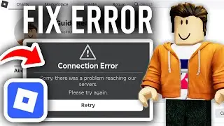 How To Fix Roblox Connection Error - Step By Step