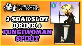 How to get 3-Soak Slot Drink and Fungiwoman Spirit in Black Myth Wukong