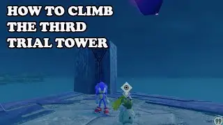 Sonic Frontiers - FInal Horizon - How to Climb  The Third Trial Tower