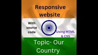 Responsive website design project using HTML & CSS || Topic:-  Our country  || code on description