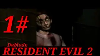 RESIDENT EVIL 2 - LEON DUBLADO 1# (Dublado)
