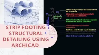 STRIP FOOTING STRUCTURAL DETAILING USING ARCHICAD|| 2D Drafting || ARCHICAD TUTORIAL