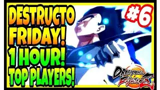 DBFZ DESTRUCTO FRIDAY #6!! 1 hour! Top players! Feat Verdane Acqua Fenritti Zeta Ray Zeke and more!