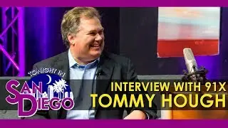 Tonight in San Diego Interview with 91X Morning Host - Tommy Hough