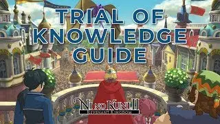 Ni No Kuni II - Trial of Knowledge Solution with ALL ORBS! (Kingsmaker's Trials)