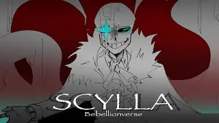 Bebellionverse|| SCYLLA || Epic: the musical [Undertale AU]