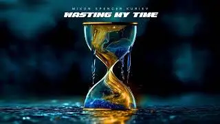 Mixon Spencer, Kuriev - Wasting My Time (Original Mix) [VIBERATION008]