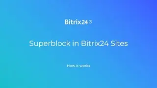Superblock in Bitrix24 Sites