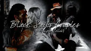 Black Sails Couples || Hunger (Collab)