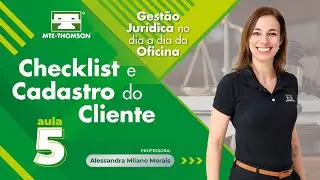 Aula 5: Checklist e Cadastro do Cliente - Gestão Jurídica na Oficina