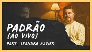 Andre Buarque ~ Padrão (Acústico ao Vivo) ~ Leandro Xavier ~ LADO B