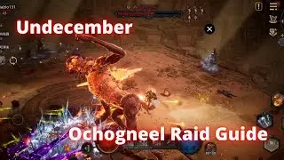 Ochogneel Boss Raid Full Guide - Undecember