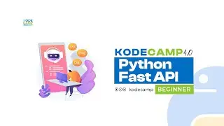 KodeCamp 4.0 Beginner Python Fast Api Class 20