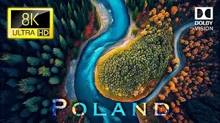 POLAND 🇵🇱 in 8K Ultra HD [60FPS] Dolby Vision | Poland 8K HDR