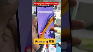 Samsung M51 Charging Flex and Belt Issue 