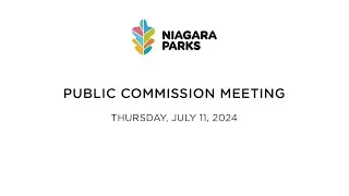 Niagara Parks Public Commission Meeting - July 11, 2024