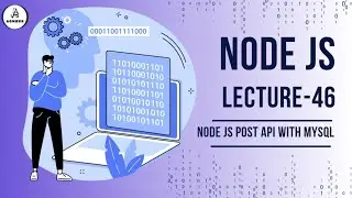Node JS Tutorial POST API with MySQL Lecture 46