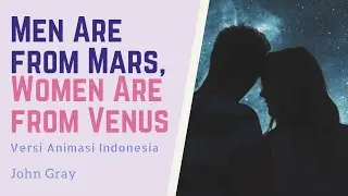 Men are from Mars, Women are from Venus | Hubungan antara Pria dan Wanita