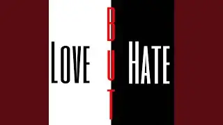 Love but hate