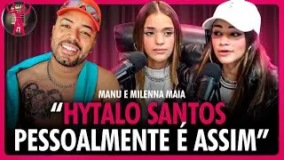 MANU E MILENNA MAIA contam como conheceram HYTALO SANTOS