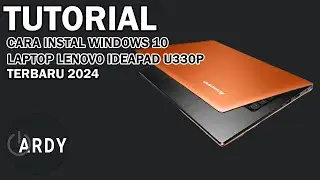 TUTORIAL INSTAL WINDOWS 10 PADA LAPTOP LENOVO IDEPAD U330P | TUTORIAL INSTAL LENOVO U330P 2024
