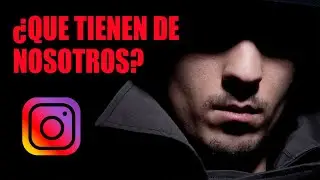 ¿Qué DATOS tiene INSTAGRAM de TI?