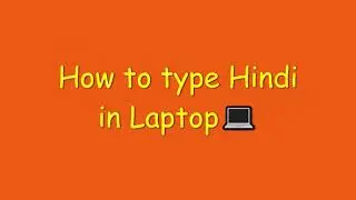 How to type हिन्दी in Laptop 💻
