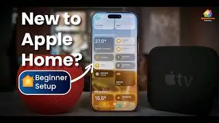 A complete beginner guide to setting up Apple Home in iOS 26 in 2026