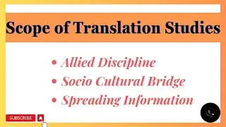 Scope of Translation studies || Allied Discipline || Socio-cultural bridge || Spreading information