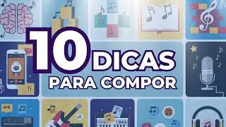 10 Dicas poderosas para iniciar bem na composição | Como compor