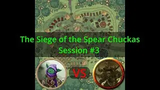Par5 D&D Session #3: The Siege of the Spear Chuckas