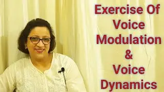 Exercise Of voice Modulation and Voice Dynamics