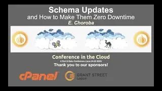 E. Choroba - Schema Updates and How to Make Them Zero Downtime